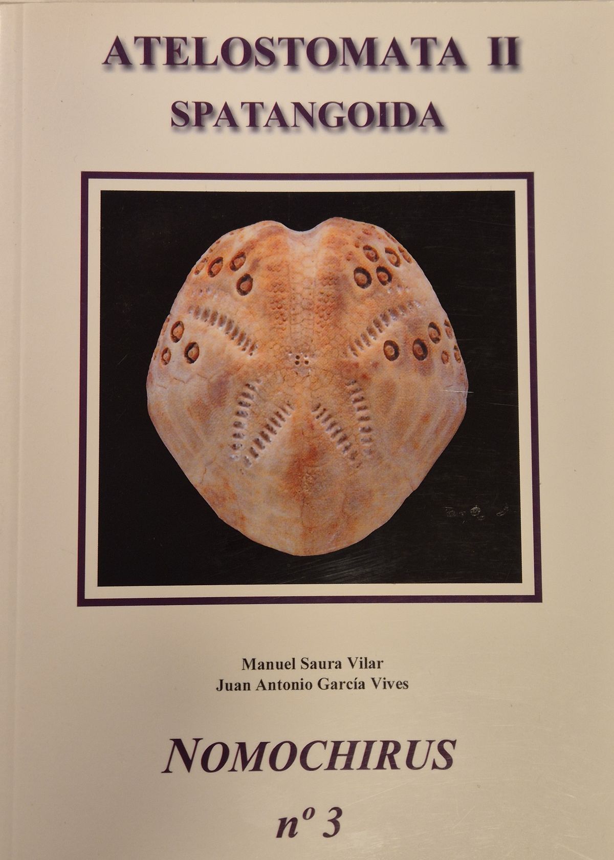 Colección "Nomochirus". Vol. 3. Atelostomata II - Spatandoida