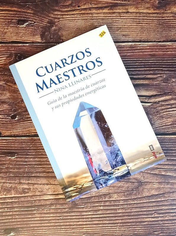 Cuarzos Maestros - Guía de la maestría de cuarzos y sus propiedades energéticas