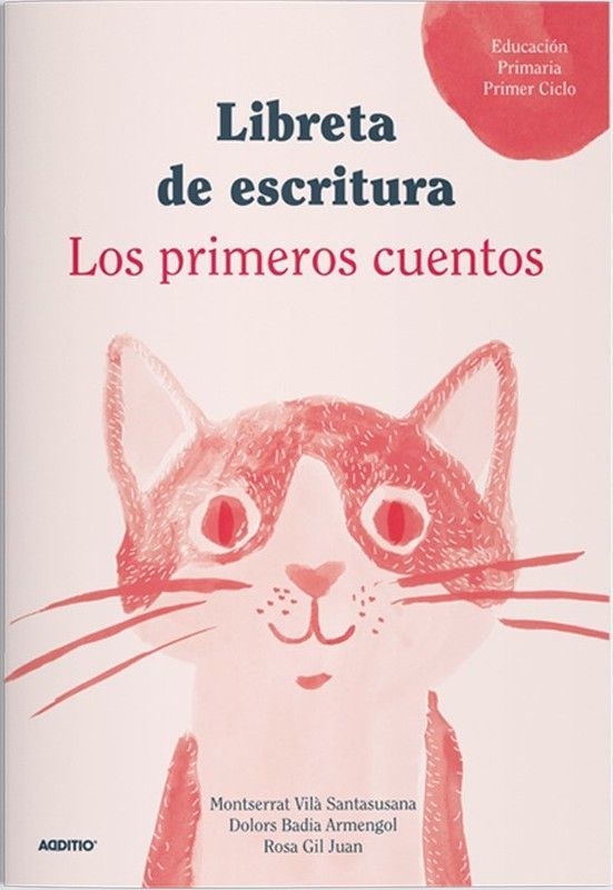 Libreta de Redacciones Ciclo Inicial Primaria ADDITIO (CASTELLANO)