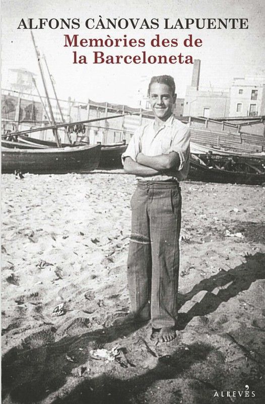 Libro "Memòries des de la Barceloneta" - Alfons Cànovas Lapuente