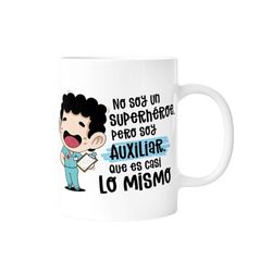 Taza No Soy Un Superhéroe,Pero Soy Auxiliar Que Es Casi Lo Mismo Malasaña Especial Regalo